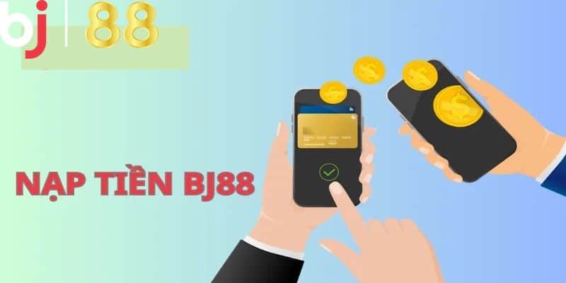 Một số lưu ý cần biết khi nạp tiền BJ88